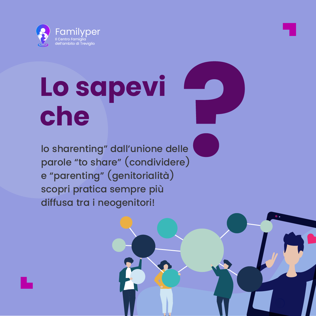 Lo Sharenting: una pratica diffusa tra i neogenitori